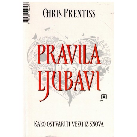 Pravila ljubavi - Kako ostvariti vezu iz snova