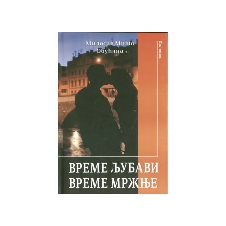 Vreme ljubavi - Vreme mržnje