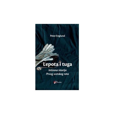 Lepota i tuga - In timna istorija Prvog svetskog rata
