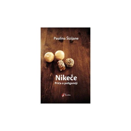 Nikeče - Priča o poligamiji