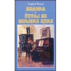 Branka / Čuvaj se senjske ruke
