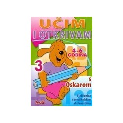 Učim i otkrivam s Oskarom 3. (4-6 godina)