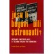 Jesu li bogovi bili astronauri - Učenjaci raspravljaju o tezama Ericha von Dänikena