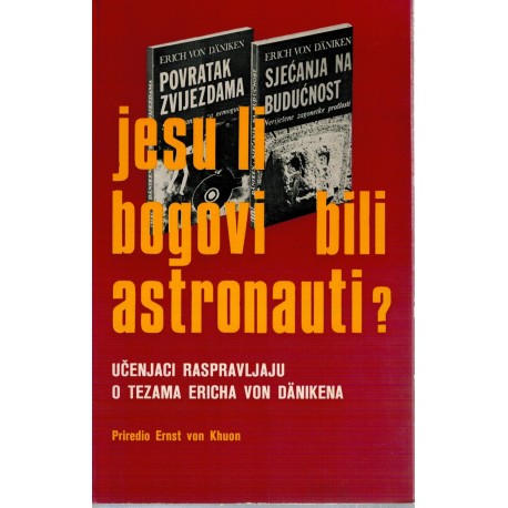 Jesu li bogovi bili astronauri - Učenjaci raspravljaju o tezama Ericha von Dänikena