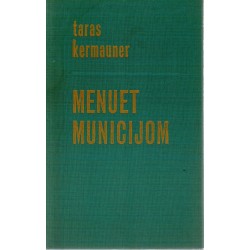 Menuet municijom - Eseji o savremenoj slovenačkoj književnosti