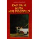 Kao da se ništa nije dogodilo