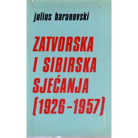 Zatvorska i sibirska sjećanja (1926-1957)