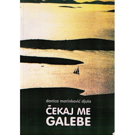 Čekaj me galebe