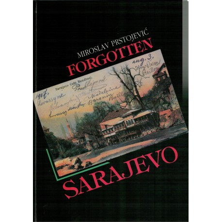 Forgotten Sarajevo