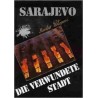 Sarajevo - Die verwundete Stadt