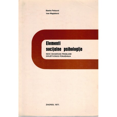 Elementi socijalne psihologije - Neki odabrani problemi društvemog ponašanja