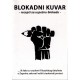 Blokadni kuvar - Recepti za uspešnu blokadu