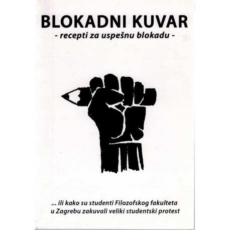 Blokadni kuvar - Recepti za uspešnu blokadu