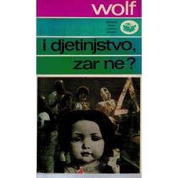 I djetinjstvo, zar ne?