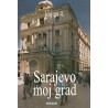 Sarajevo moj grad knjiga 4.