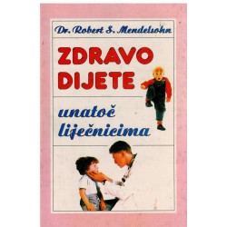 Zdravo dijete - unatoč liječnicima