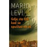 Gdje ste bili kad se spuštao mrak