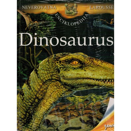 Dinosaurusi - Enciklopedija Larousse