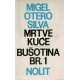 Mrtve kuće / Bušotina br. 1