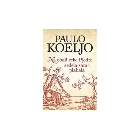 Na obali reke Pjedre sedela sam i plakala