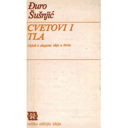Cvetovi i tla - Ogledi o ulogama ideja u životu