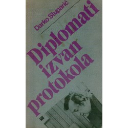 Diplomati izvan protokola - Ambasadori Titove Jugoslavije