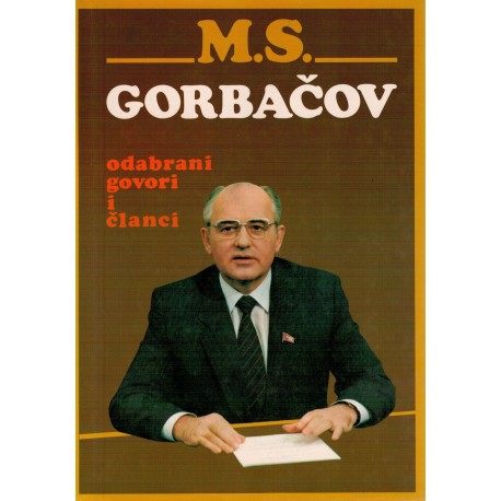 M.S. Gorbačov - Odabrani govori i članci