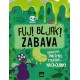 Fuj! Bljak! Zabava   +