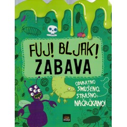 Fuj! Bljak! Zabava   +