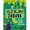 Fuj! Bljak! Zabava   +