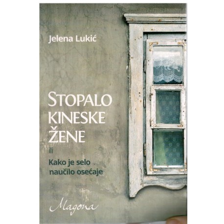 Stopalo kineske žene ili Kako je selo naučilo osećaje