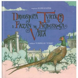 Drvosječa Tvrtko i fazan iz nebeskog vrta
