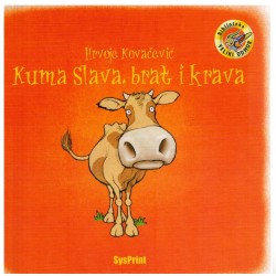 Kuma Slava, brat i krava   +