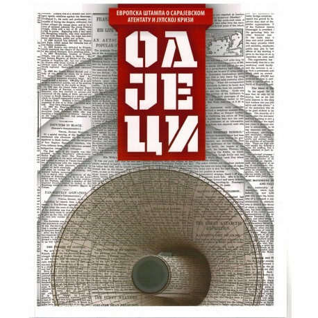 Odjeci - Evropska štampa o sarajevskom atentatu i julskoj krizi