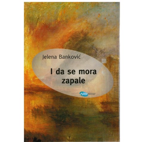 I da se mora zapale