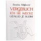 Vergeblich ich die wecke - Uzalud je budim