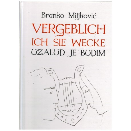 Vergeblich ich die wecke - Uzalud je budim